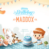 Happy Birthday, Maddox
