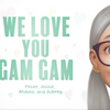 We Love You, Gam Gam