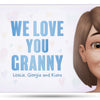 We Love You, Grams